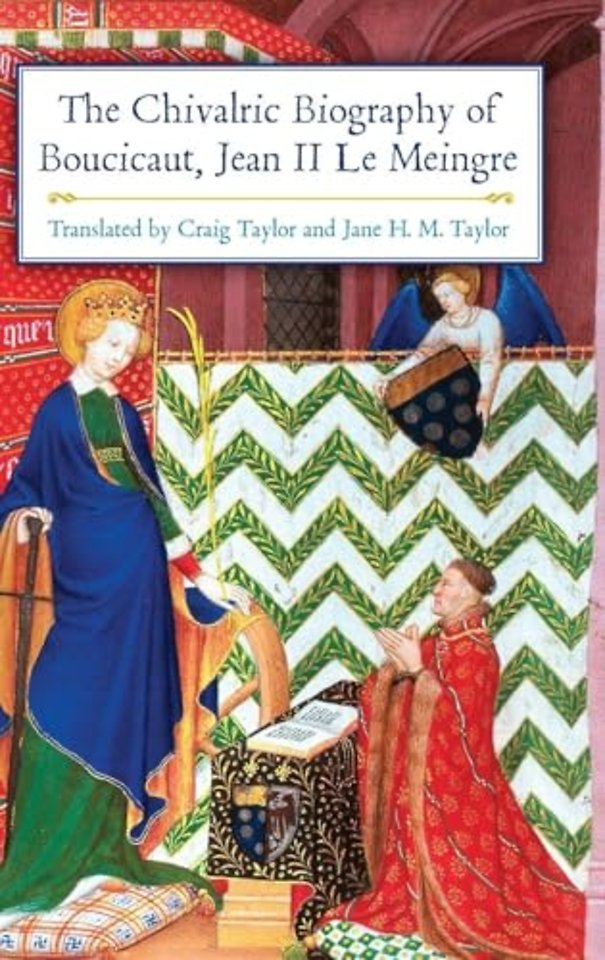 Chivalric Biography of Boucicaut, Jean II le Meingre