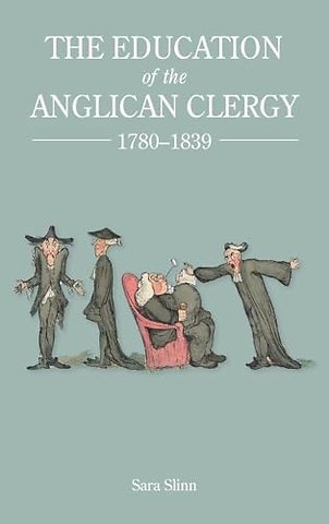 Education of the Anglican Clergy, 1780–1839
