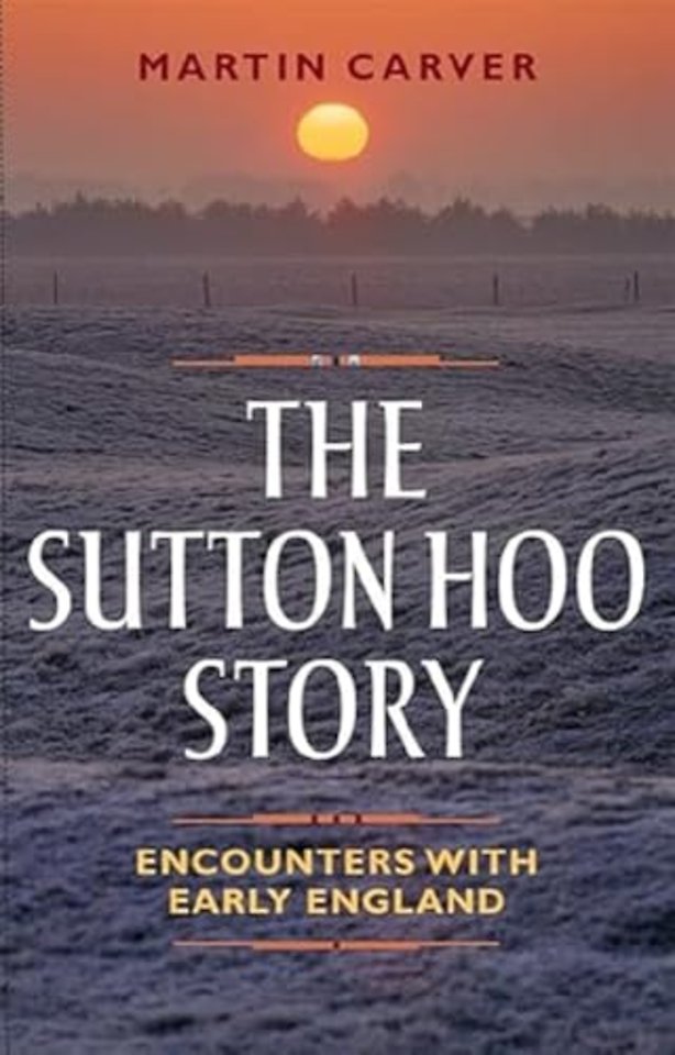 The Sutton Hoo Story