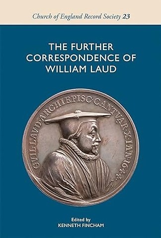 Further Correspondence of William Laud
