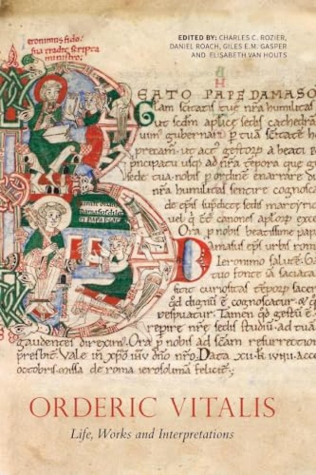 Orderic Vitalis – Life, Works and Interpretations