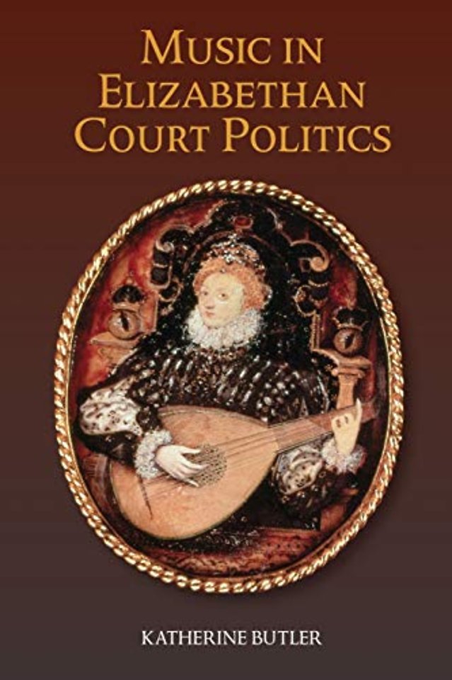 Music in Elizabethan Court Politics