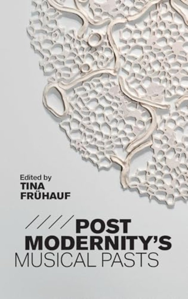 Postmodernity's Musical Pasts