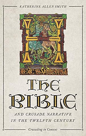 Bible and Crusade Narrative in the Twelfth Century