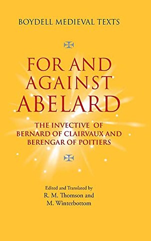 For and Against Abelard – The invective of Bernard of Clairvaux and Berengar of Poitiers