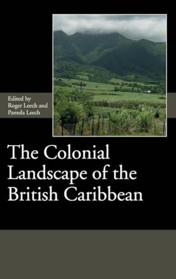The Colonial Landscape of the British Caribbean