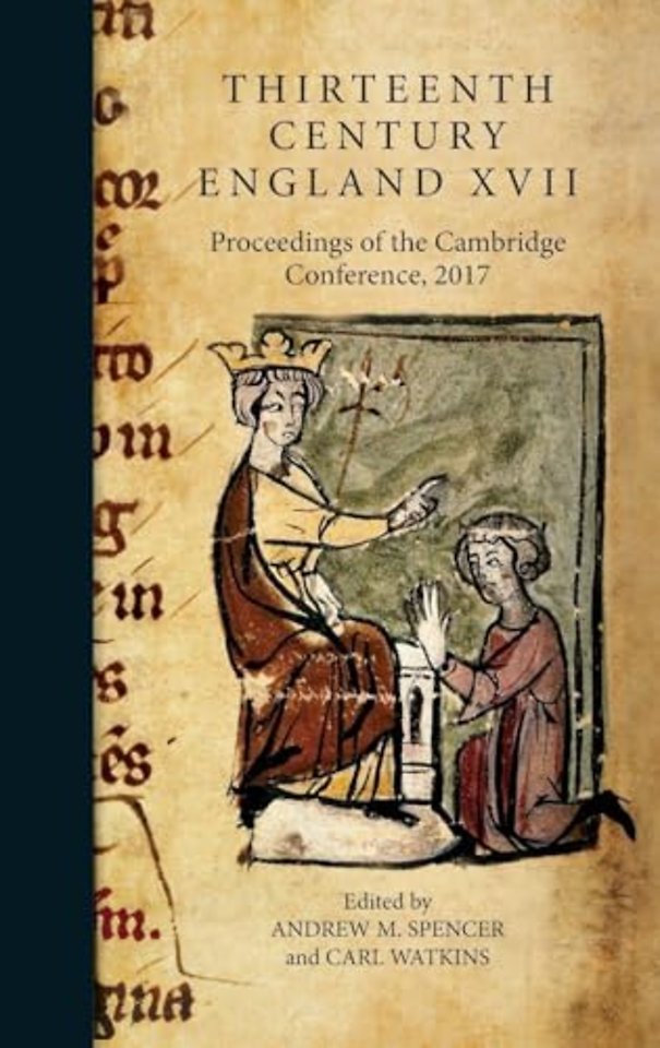 Thirteenth Century England XVII – Proceedings of the Cambridge Conference, 2017