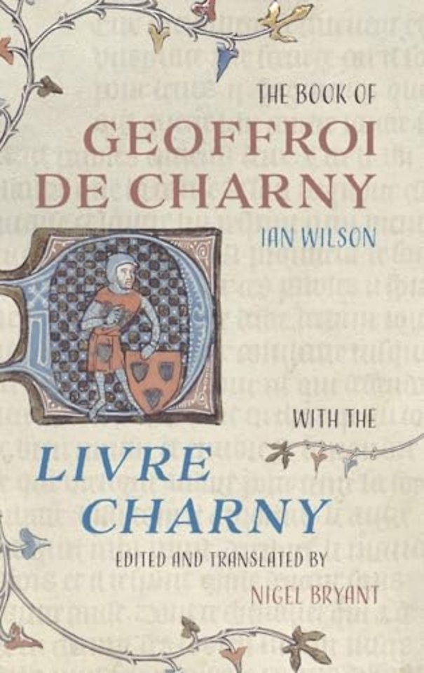 The Book of Geoffroi de Charny – with the Livre Charny