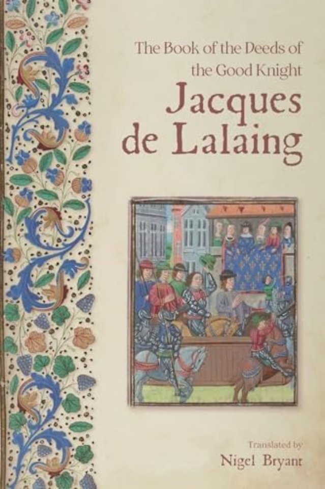 The Book of the Deeds of the Good Knight Jacques de Lalaing