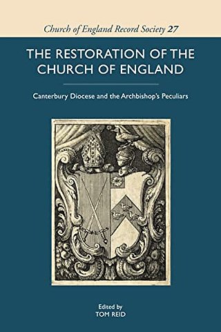 Restoration of the Church of England – Canterbury Diocese and the Archbishop′s Peculiars