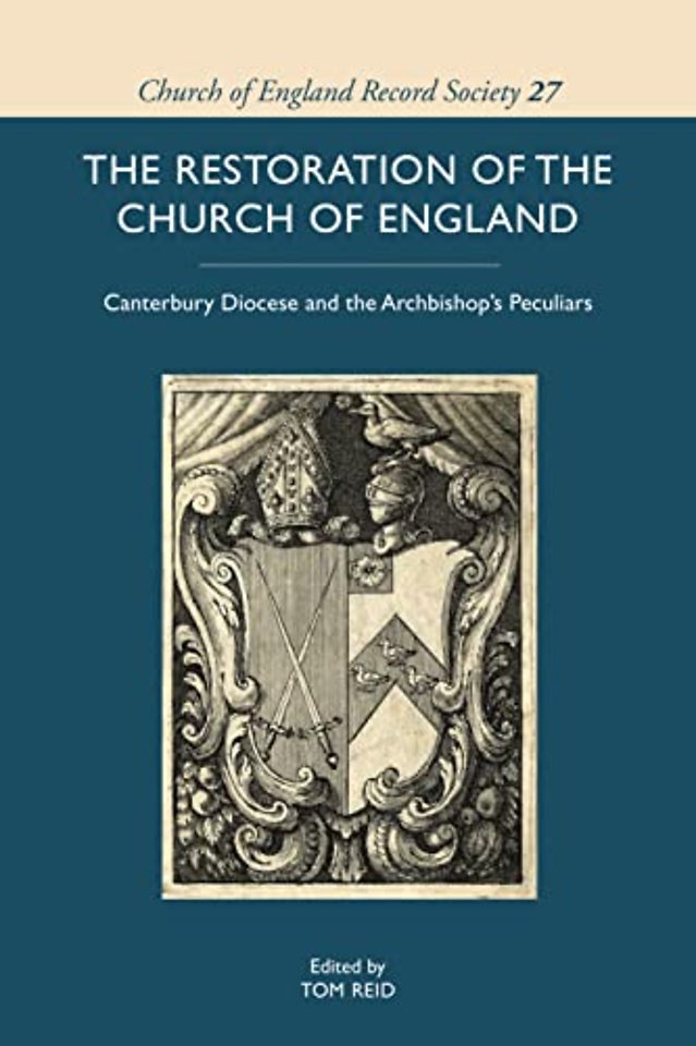 Restoration of the Church of England – Canterbury Diocese and the Archbishop′s Peculiars