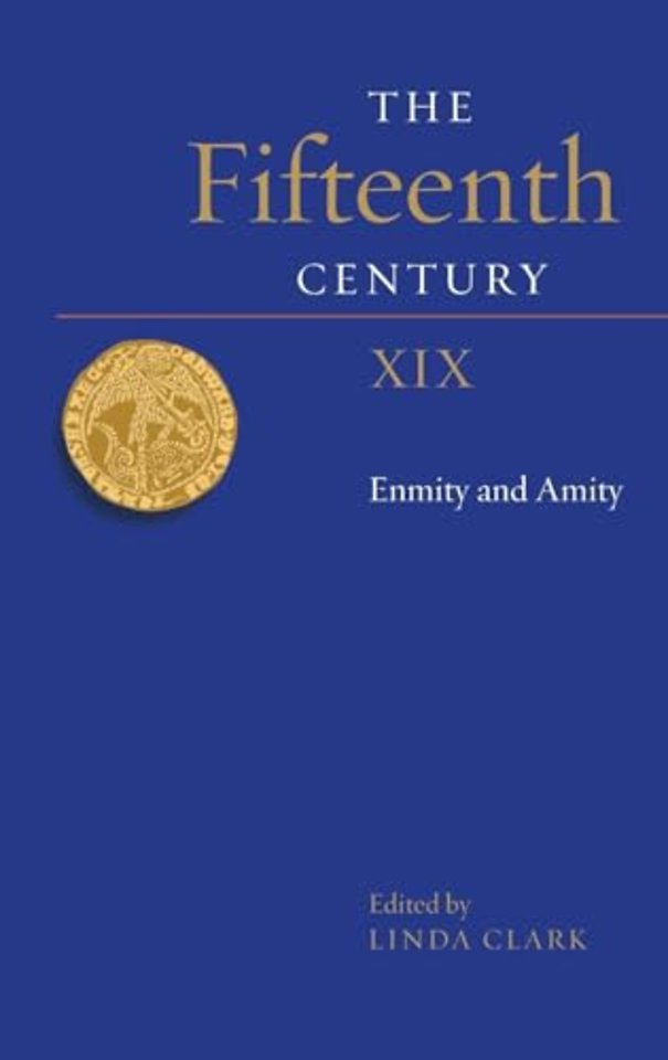 The Fifteenth Century XIX – Enmity and Amity