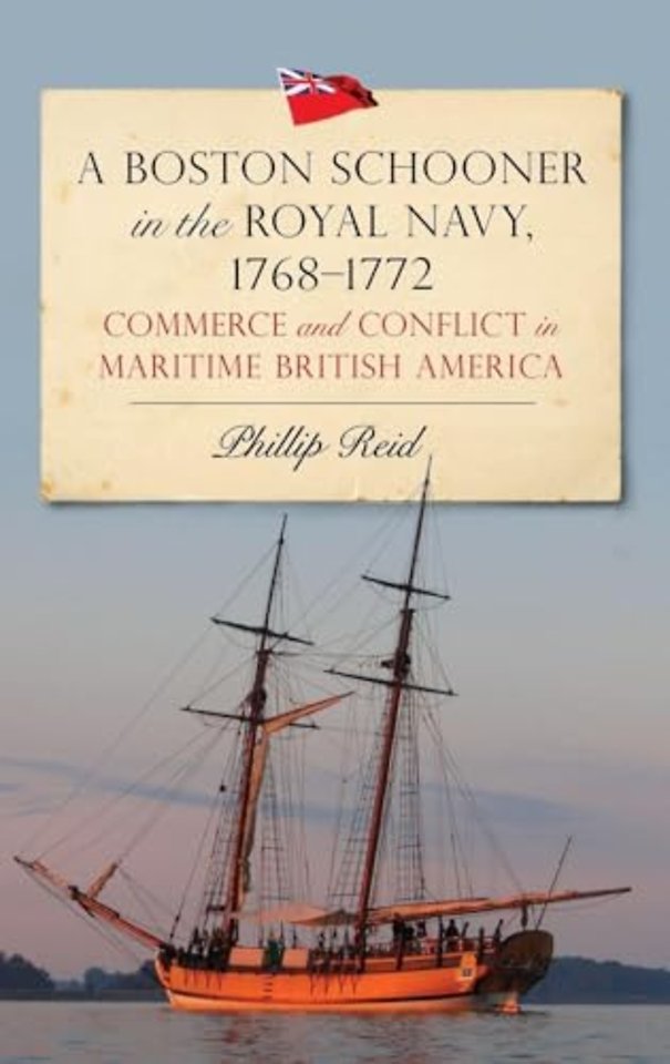 Boston Schooner in the Royal Navy, 1768–1772 – Commerce and Conflict in Maritime British America