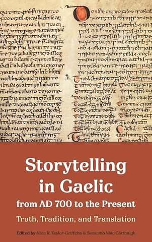 Storytelling in Gaelic from AD 700 to the Present