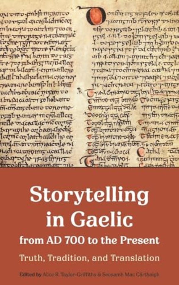 Storytelling in Gaelic from AD 700 to the Present