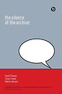 Silence of the Archive Silence of the Archive