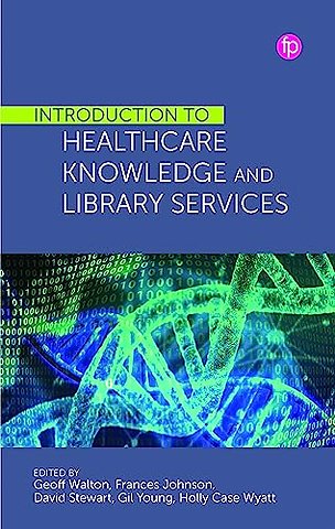 Introduction to Healthcare Knowledge and Library Services