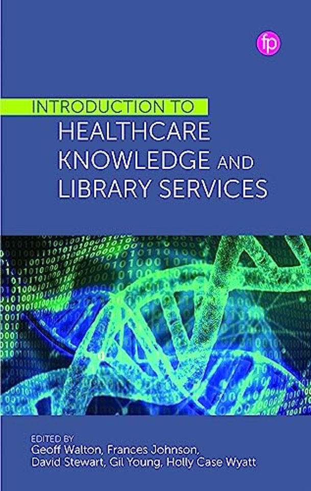 Introduction to Healthcare Knowledge and Library Services