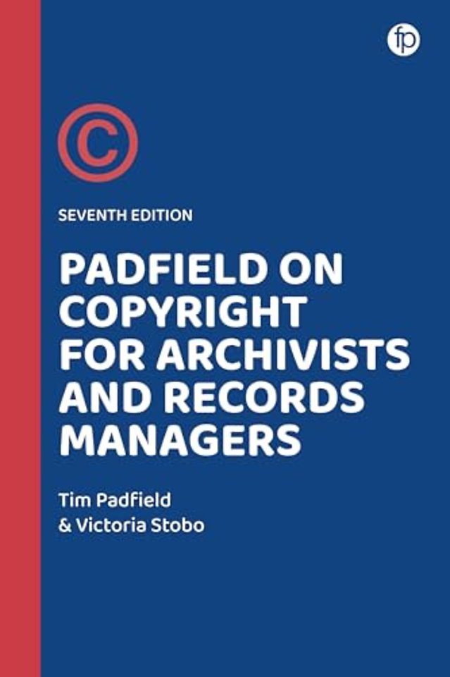 Padfield on Copyright for Archivists and Records Managers