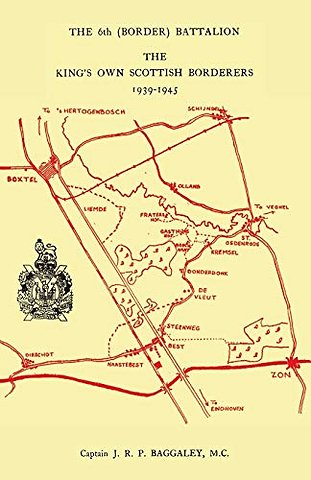 The 6th (Border) Bn. King's Own Scottish Borderers 1939-45