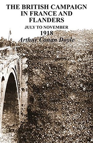 BRITISH CAMPAIGNS IN FRANCE AND FLANDERS July to November 1918