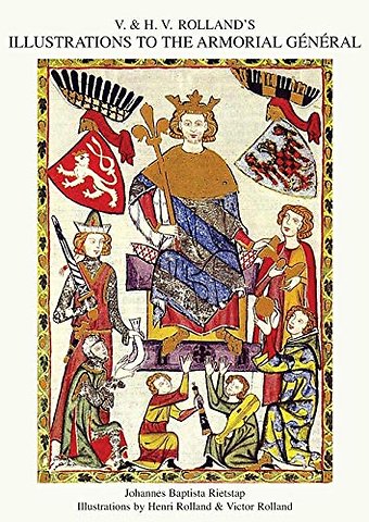 V. & H.V. ROLLAND'S ILLUSTRATIONS TO THE ARMORIAL GENERAL Volume 3