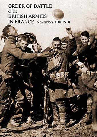 ORDER OF BATTLE of the BRITISH ARMIES IN FRANCE November 11th 1918