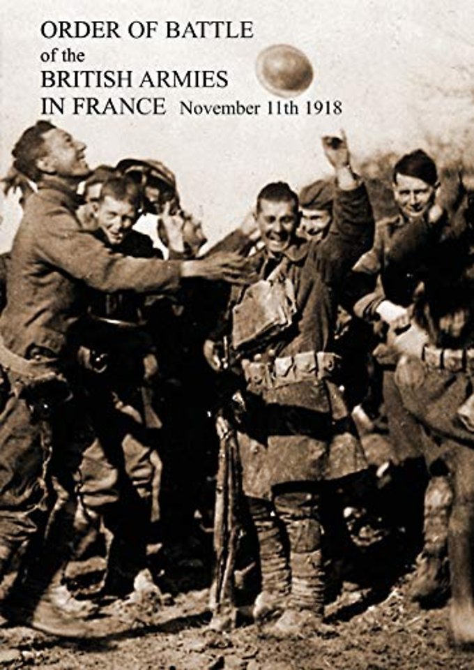 ORDER OF BATTLE of the BRITISH ARMIES IN FRANCE November 11th 1918