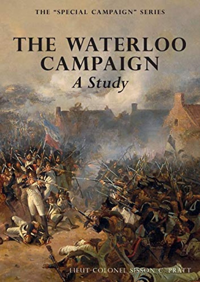 THE WATERLOO CAMPAIGN A Study