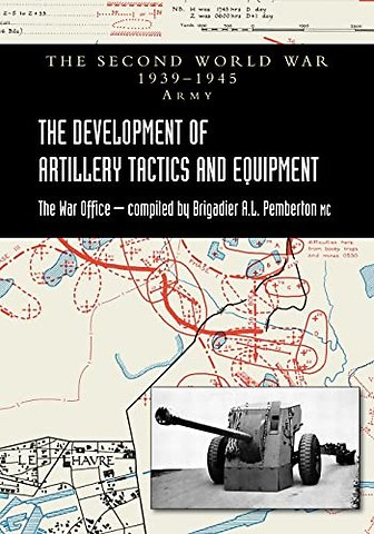 The Development of Artillery Tactics and Equipment