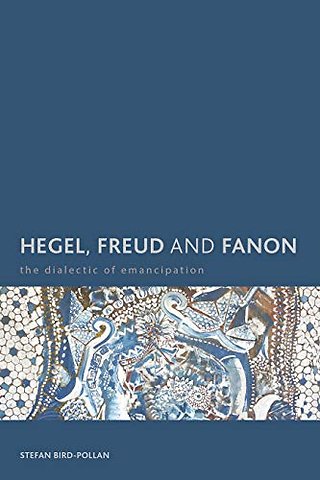 Hegel, Freud and Fanon