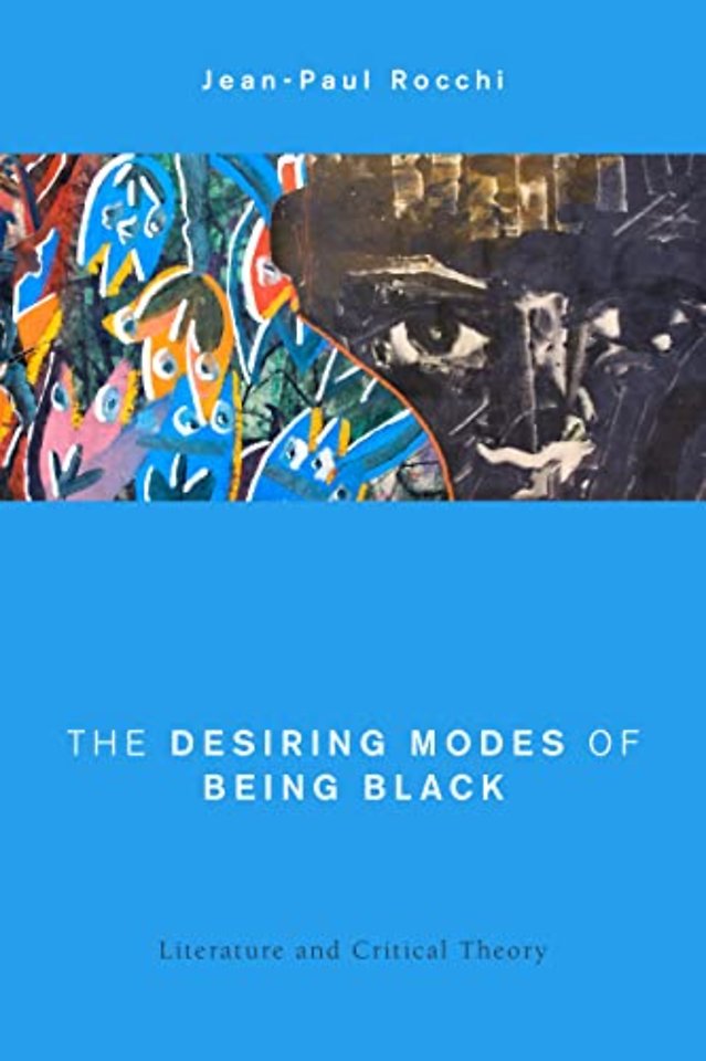 The Desiring Modes of Being Black