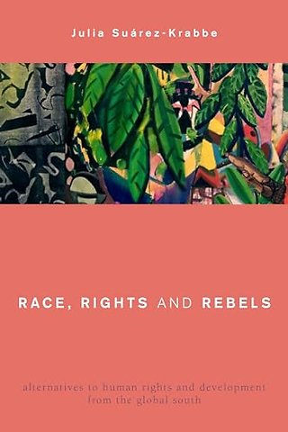 Race, Rights and Rebels