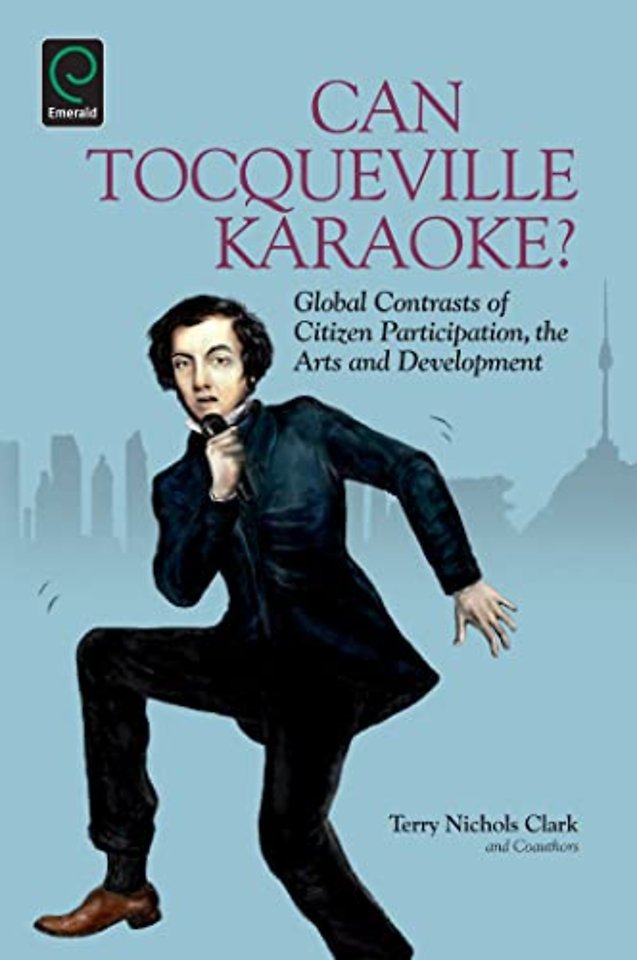 Can Tocqueville Karaoke? – Global Contrasts of Citizen Participation, the Arts and Development