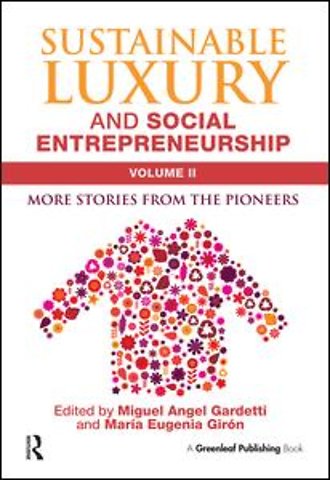 Sustainable Luxury and Social Entrepreneurship Volume II