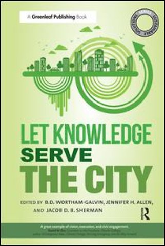 Sustainable Solutions: Let Knowledge Serve the City