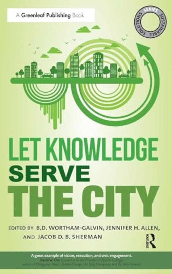 Sustainable Solutions: Let Knowledge Serve the City