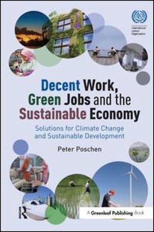 Decent Work, Green Jobs and the Sustainable Economy