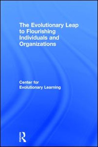 Evolutionary Leap to Flourishing Individuals and Organizations
