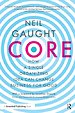 CORE - How a Single Organizing Idea can Change Business for Good