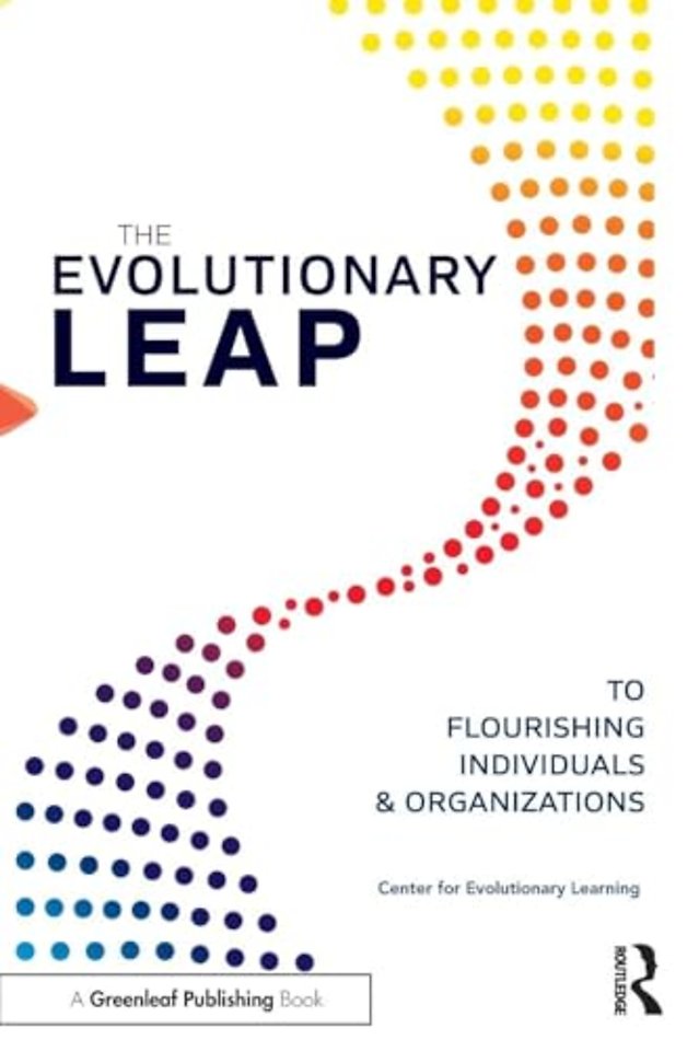 Evolutionary Leap to Flourishing Individuals and Organizations