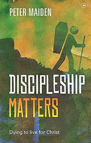 Discipleship Matters – Dying to live for Christ