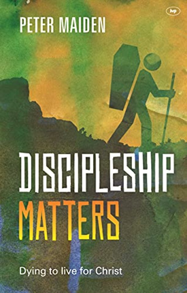 Discipleship Matters – Dying to live for Christ