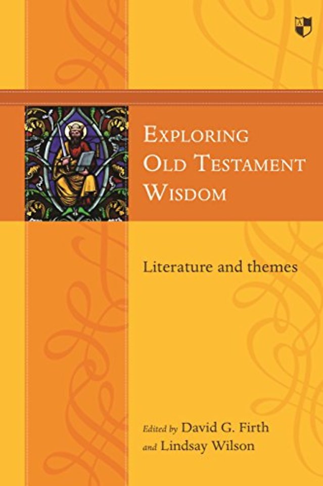 Exploring Old Testament Wisdom – Literature And Themes