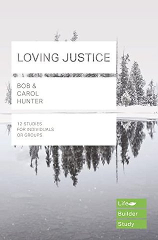 Loving Justice (Lifebuilder Study Guides)