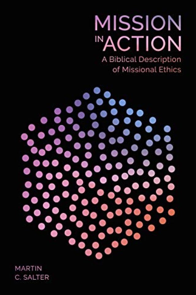 Mission in Action – A Biblical Description Of Missional Ethics