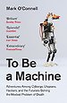 To Be a Machine