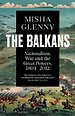 The Balkans, 1804-2012