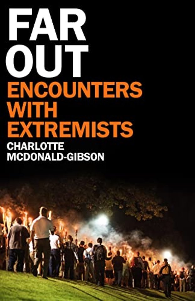 Far Out : Encounters With Extremists