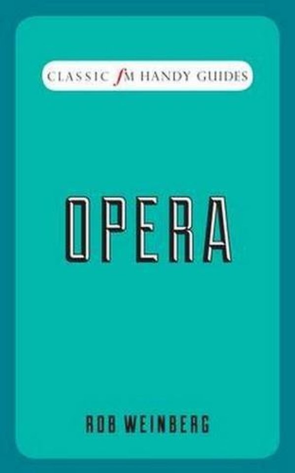 Opera (Classic FM Handy Guides)